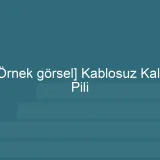 [Örnek içerik] [Örnek görsel] Kablosuz Kalp Pili görseli.