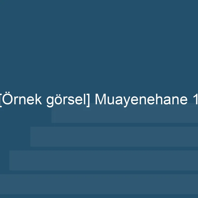 [Örnek içerik] Muayenehane albümünden 1. görsel.
